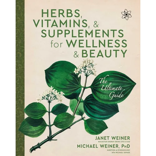 Herbs, Vitamins & Supplements for Wellness and Beauty